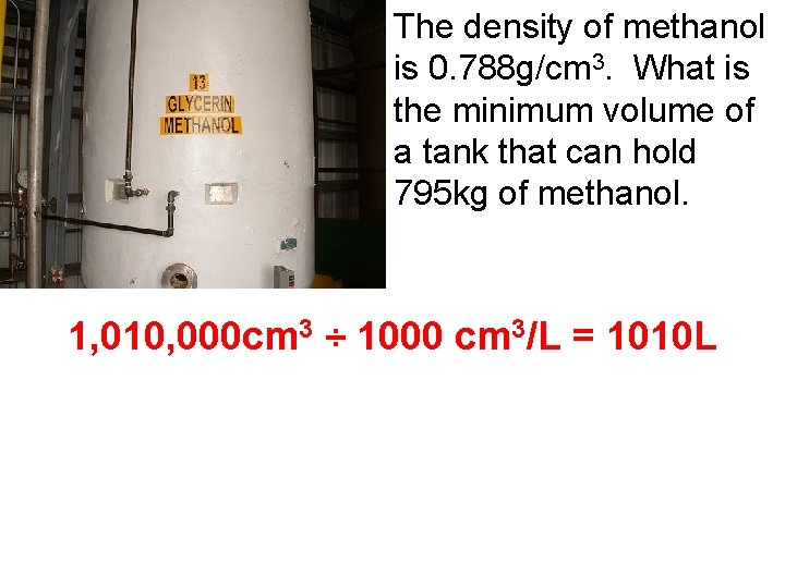The density of methanol is 0. 788 g/cm 3. What is the minimum volume
