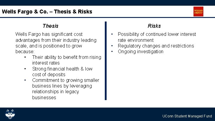 Wells Fargo & Co. – Thesis & Risks Thesis Wells Fargo has significant cost