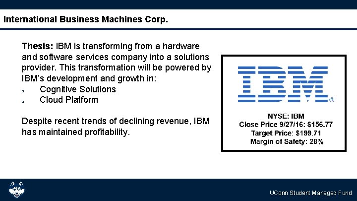 International Business Machines Corp. Thesis: IBM is transforming from a hardware and software services