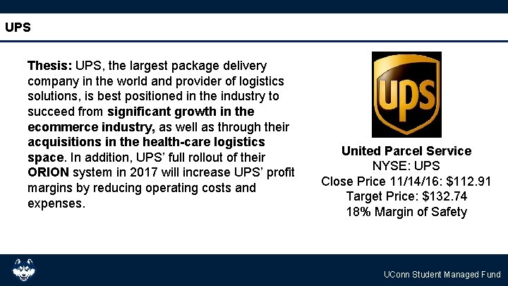 UPS Thesis: UPS, the largest package delivery company in the world and provider of