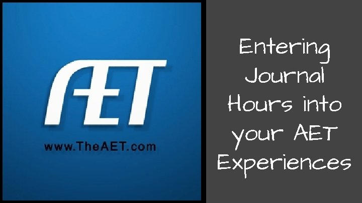 Entering Journal Hours into your AET Experiences 