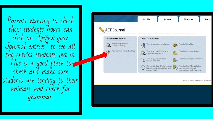 Parents wanting to check their students hours can click on “Review your Journal entries”