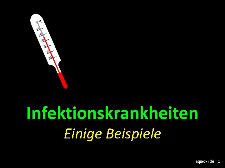 Infektionskrankheiten Einige Beispiele eqiooki. de | 1 