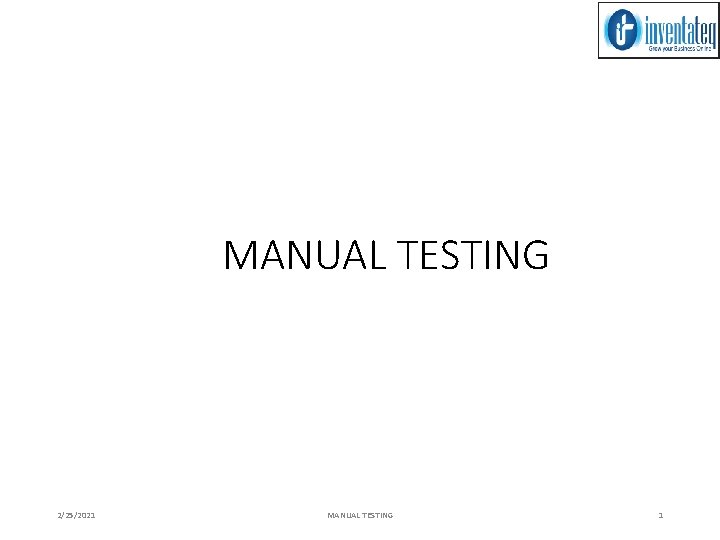 MANUAL TESTING 2/25/2021 MANUAL TESTING 1 