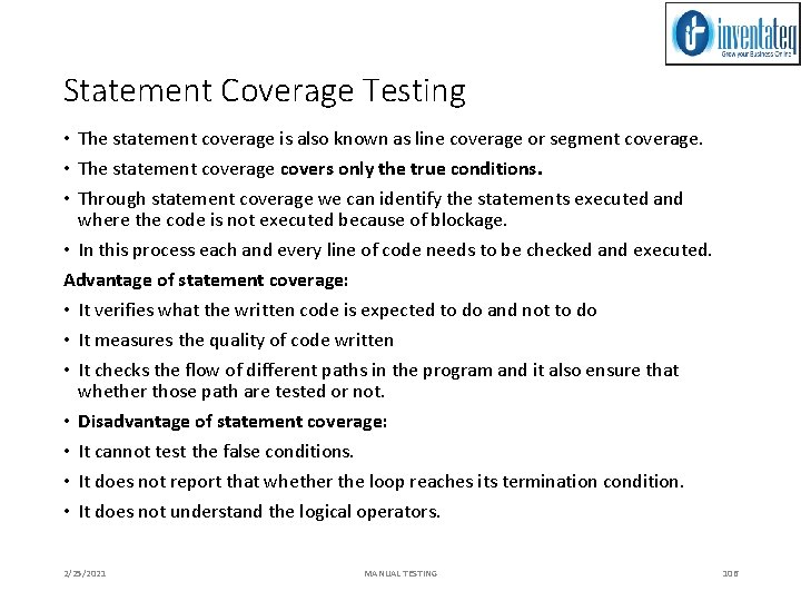 Statement Coverage Testing • The statement coverage is also known as line coverage or