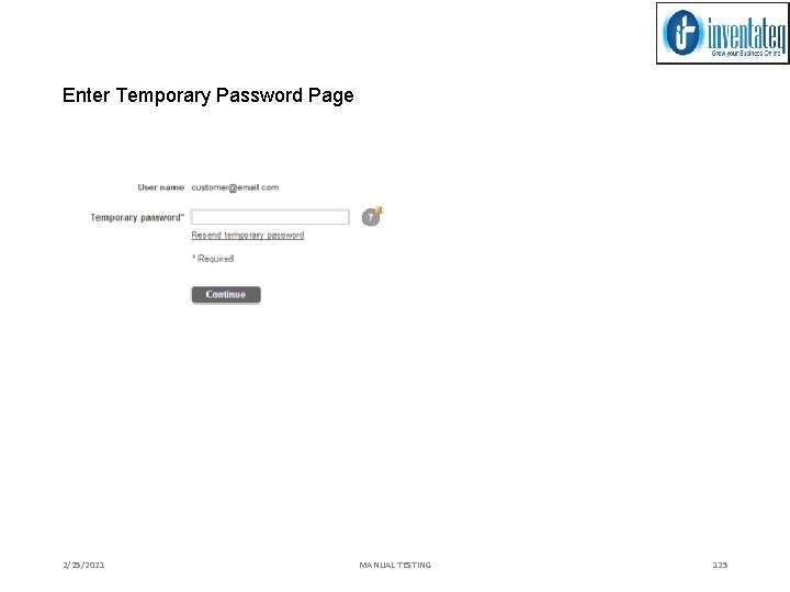 Enter Temporary Password Page 2/25/2021 MANUAL TESTING 125 