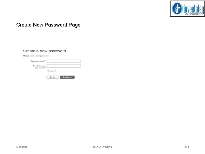 Create New Password Page 2/25/2021 MANUAL TESTING 126 