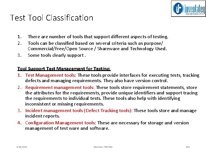Test Tool Classification 1. 2. 3. There are number of tools that support different