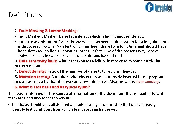 Definitions 2. Fault Masking & Latent Masking: • Fault Masked: Masked Defect is a