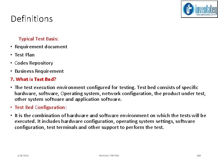 Definitions Typical Test Basis: • Requirement document • Test Plan • Codes Repository •