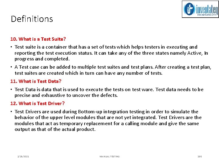 Definitions 10. What is a Test Suite? • Test suite is a container that