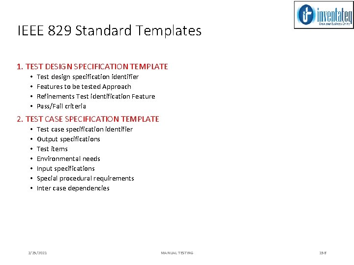 IEEE 829 Standard Templates 1. TEST DESIGN SPECIFICATION TEMPLATE • • Test design specification