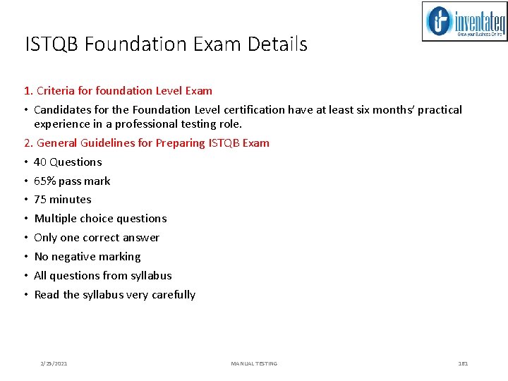 ISTQB Foundation Exam Details 1. Criteria for foundation Level Exam • Candidates for the