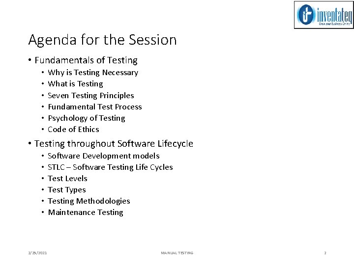 Agenda for the Session • Fundamentals of Testing • • • Why is Testing