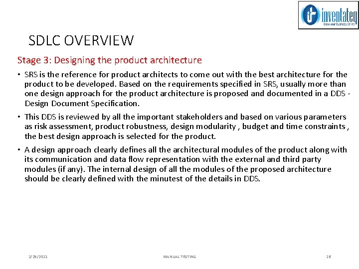 SDLC OVERVIEW Stage 3: Designing the product architecture • SRS is the reference for