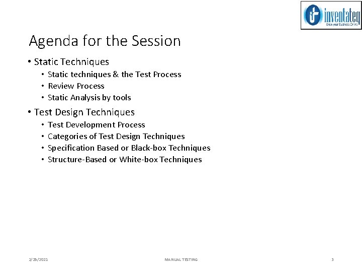 Agenda for the Session • Static Techniques • Static techniques & the Test Process