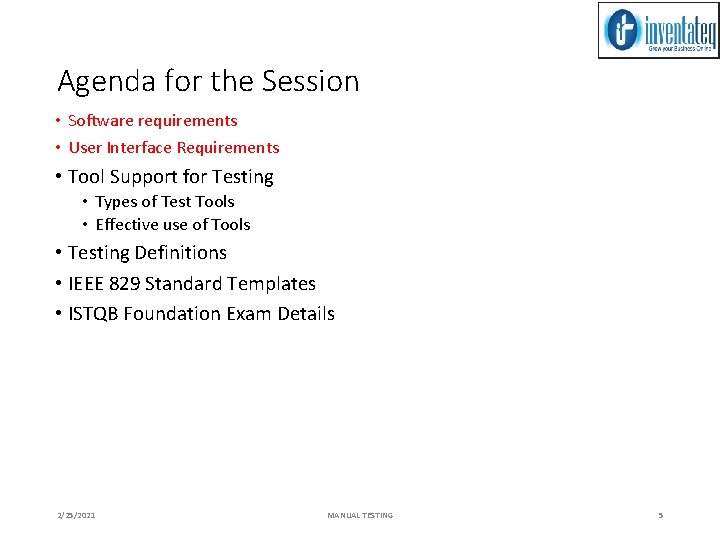 Agenda for the Session • Software requirements • User Interface Requirements • Tool Support