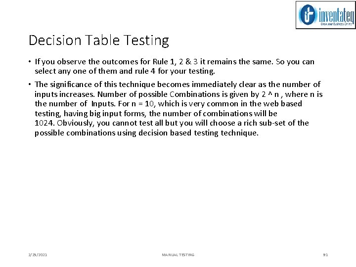 Decision Table Testing • If you observe the outcomes for Rule 1, 2 &