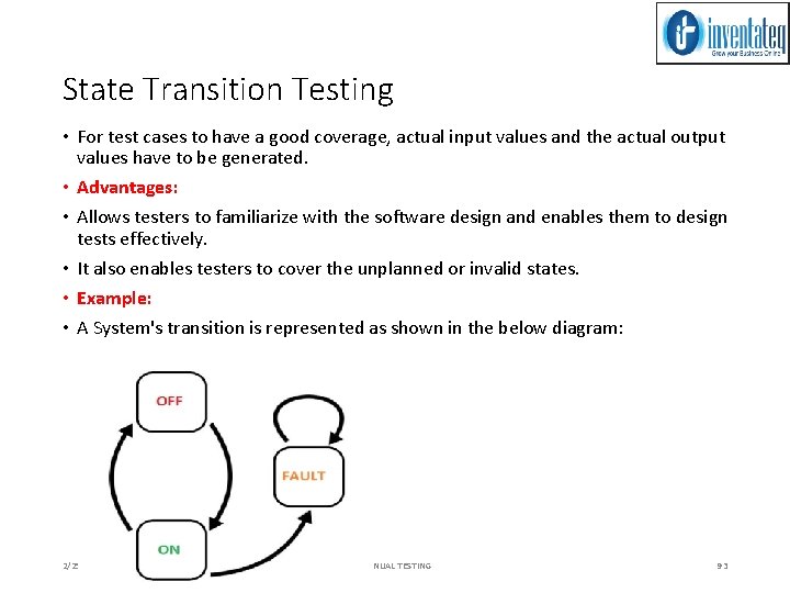 State Transition Testing • For test cases to have a good coverage, actual input