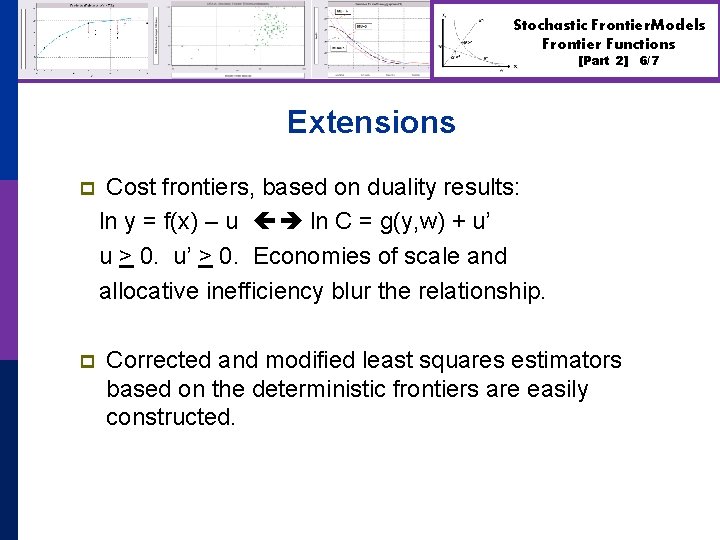 Stochastic Frontier. Models Frontier Functions [Part 2] Extensions p p Cost frontiers, based on