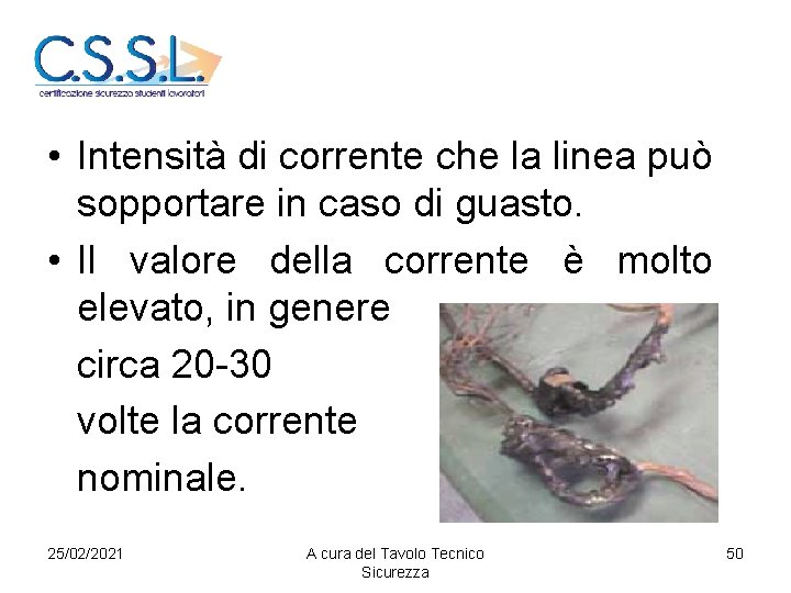  • Intensità di corrente che la linea può sopportare in caso di guasto.