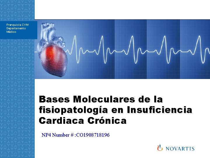 Franquicia CVM Departamento Médico Bases Moleculares de la fisiopatología en Insuficiencia Cardiaca Crónica NP