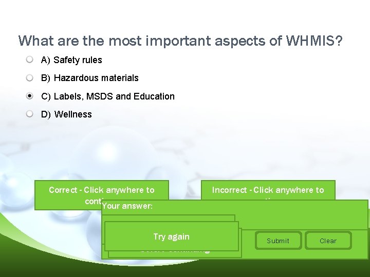 What are the most important aspects of WHMIS? A) Safety rules B) Hazardous materials