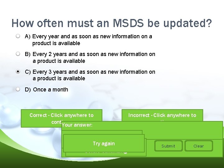 How often must an MSDS be updated? A) Every year and as soon as