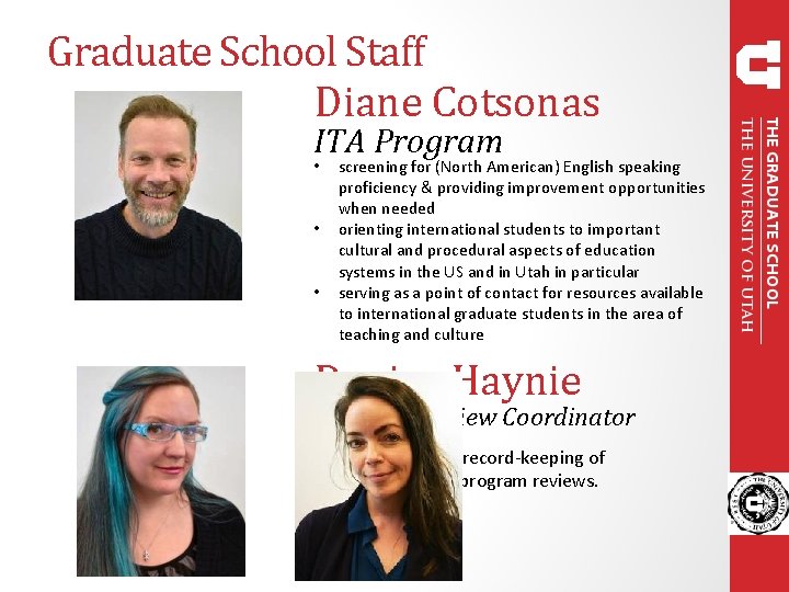 Graduate School Staff Diane Cotsonas ITA Program • • • screening for (North American)