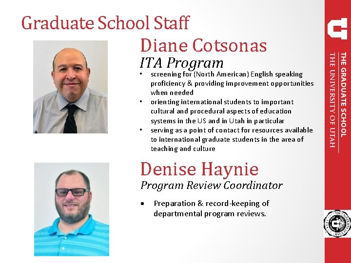 Graduate School Staff Diane Cotsonas ITA Program • • • screening for (North American)