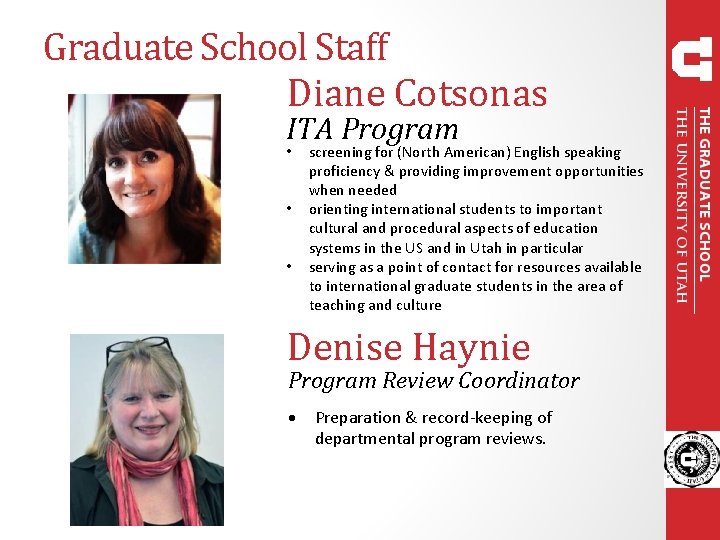Graduate School Staff Diane Cotsonas ITA Program • • • screening for (North American)