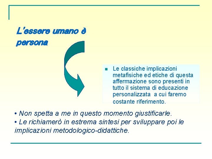 L'essere umano è persona n Le classiche implicazioni metafisiche ed etiche di questa affermazione L'essere umano è persona n Le classiche implicazioni metafisiche ed etiche di questa affermazione