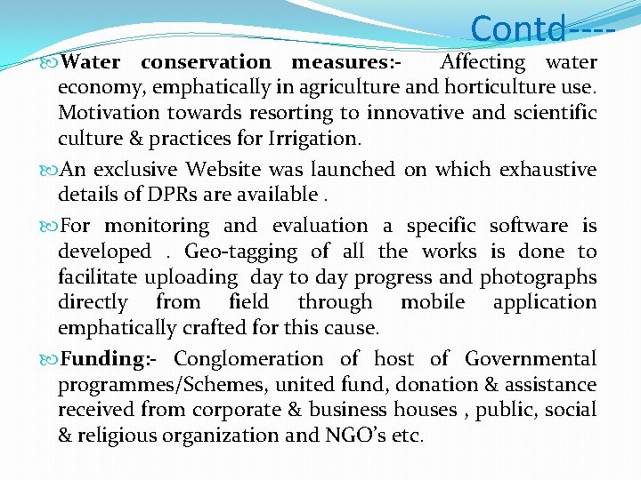 Contd---- Water conservation measures: Affecting water economy, emphatically in agriculture and horticulture use. Motivation Contd---- Water conservation measures: Affecting water economy, emphatically in agriculture and horticulture use. Motivation