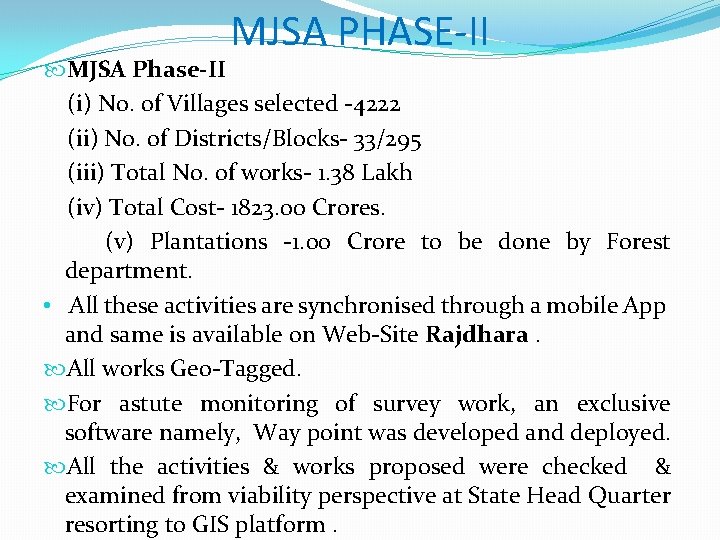 MJSA PHASE-II MJSA Phase-II (i) No. of Villages selected -4222 (ii) No. of Districts/Blocks- MJSA PHASE-II MJSA Phase-II (i) No. of Villages selected -4222 (ii) No. of Districts/Blocks-