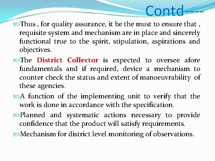 Contd---- Thus , for quality assurance, it be the must to ensure that , Contd---- Thus , for quality assurance, it be the must to ensure that ,