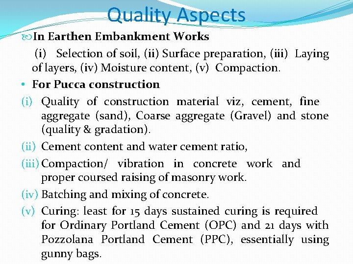 Quality Aspects In Earthen Embankment Works (i) Selection of soil, (ii) Surface preparation, (iii) Quality Aspects In Earthen Embankment Works (i) Selection of soil, (ii) Surface preparation, (iii)