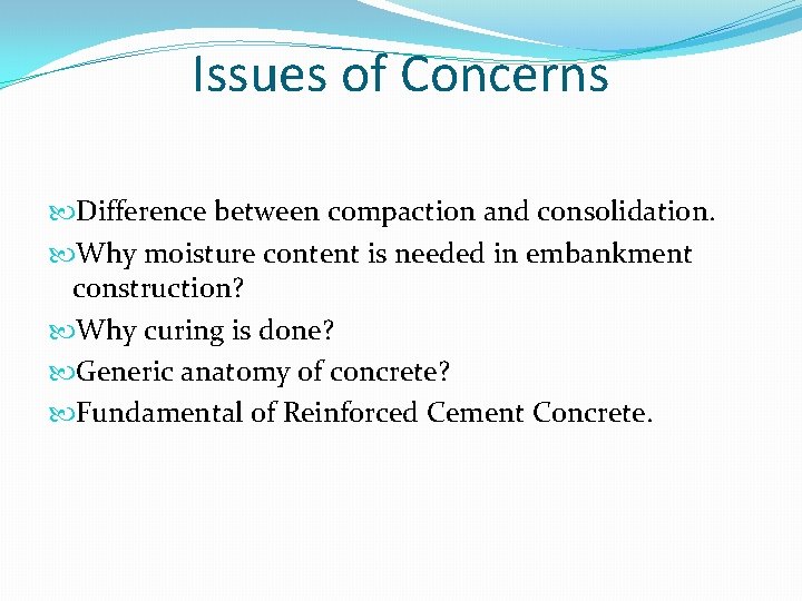 Issues of Concerns Difference between compaction and consolidation. Why moisture content is needed in Issues of Concerns Difference between compaction and consolidation. Why moisture content is needed in