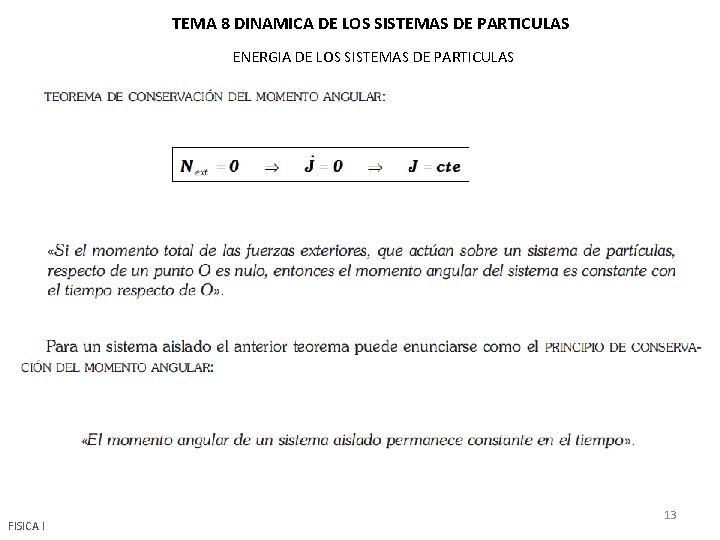 TEMA 8 DINAMICA DE LOS SISTEMAS DE PARTICULAS ENERGIA DE LOS SISTEMAS DE PARTICULAS