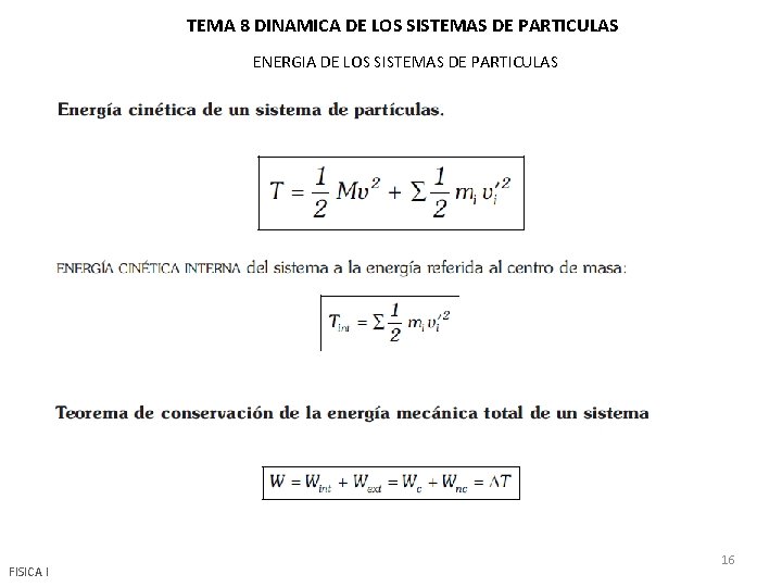 TEMA 8 DINAMICA DE LOS SISTEMAS DE PARTICULAS ENERGIA DE LOS SISTEMAS DE PARTICULAS