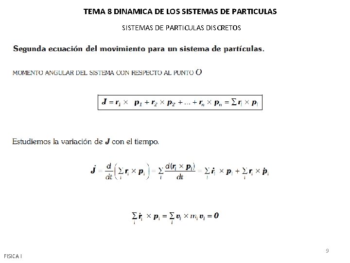 TEMA 8 DINAMICA DE LOS SISTEMAS DE PARTICULAS DISCRETOS FISICA I 9 