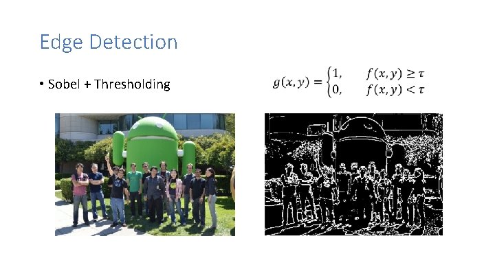 Edge Detection • Sobel + Thresholding 