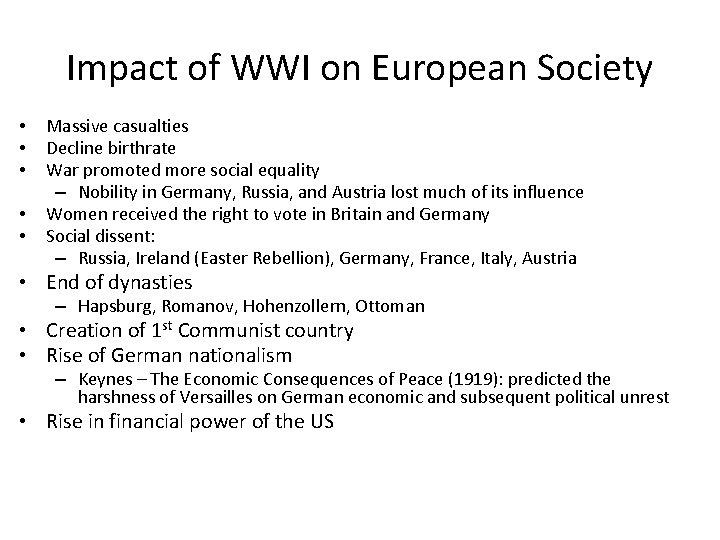 Impact of WWI on European Society • • • Massive casualties Decline birthrate War