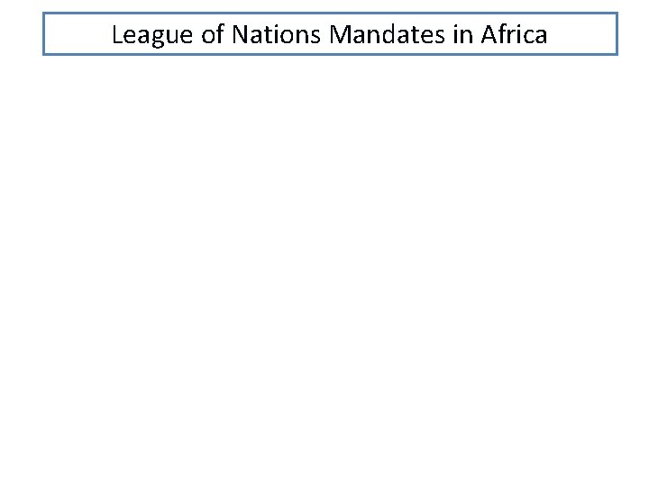 League of Nations Mandates in Africa 