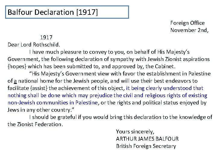 Balfour Declaration [1917] Foreign Office November 2 nd, 1917 Dear Lord Rothschild. I have