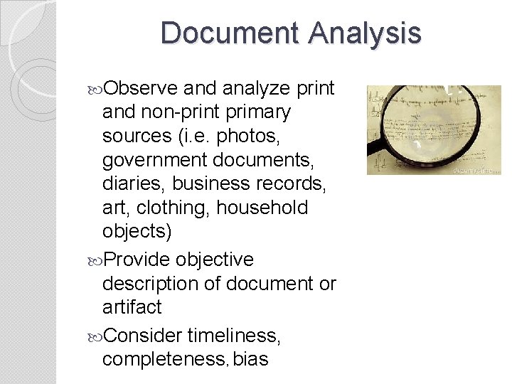 Document Analysis Observe and analyze print and non-print primary sources (i. e. photos, government