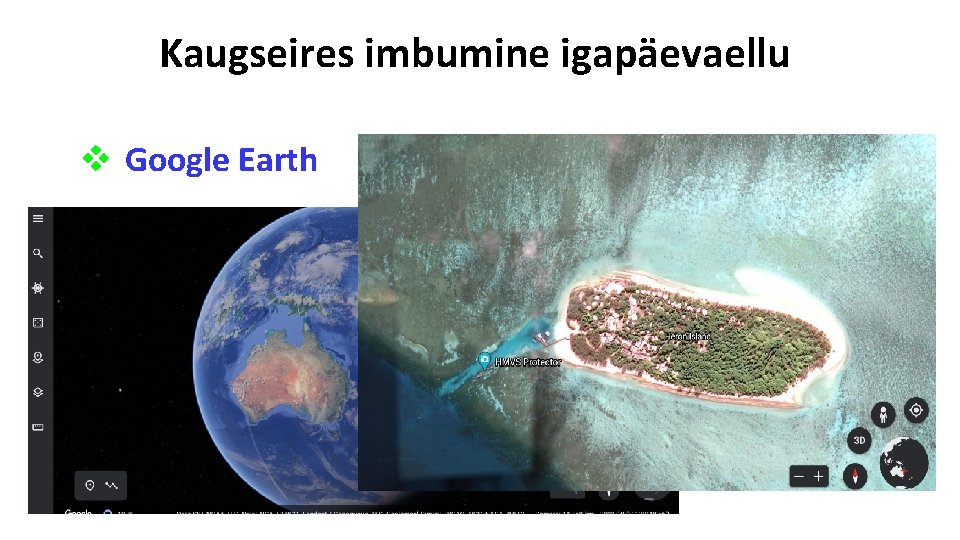 Kaugseires imbumine igapäevaellu v Google Earth 