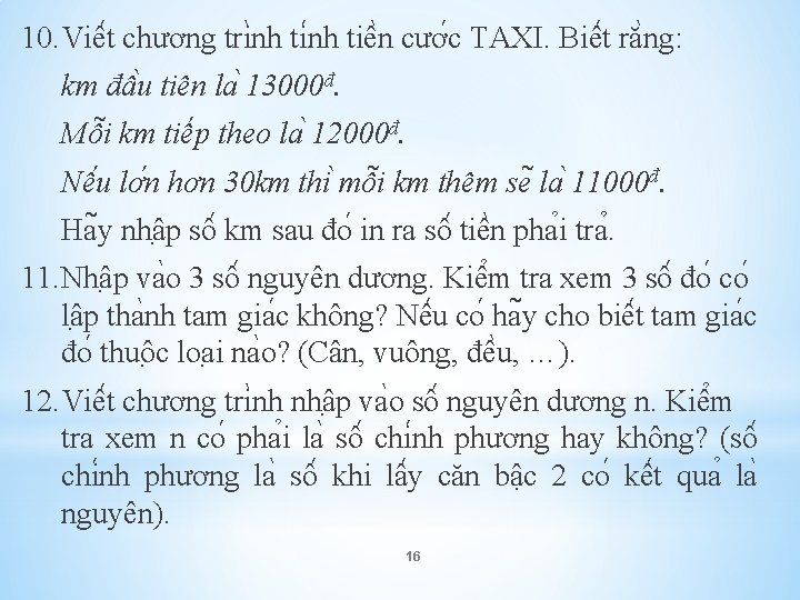 10. Viê t chương tri nh tiê n cươ c TAXI. Biê t ră