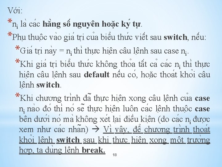 Với: *ni la ca c hă ng sô nguyên hoặc ky tư. *Phu thuô