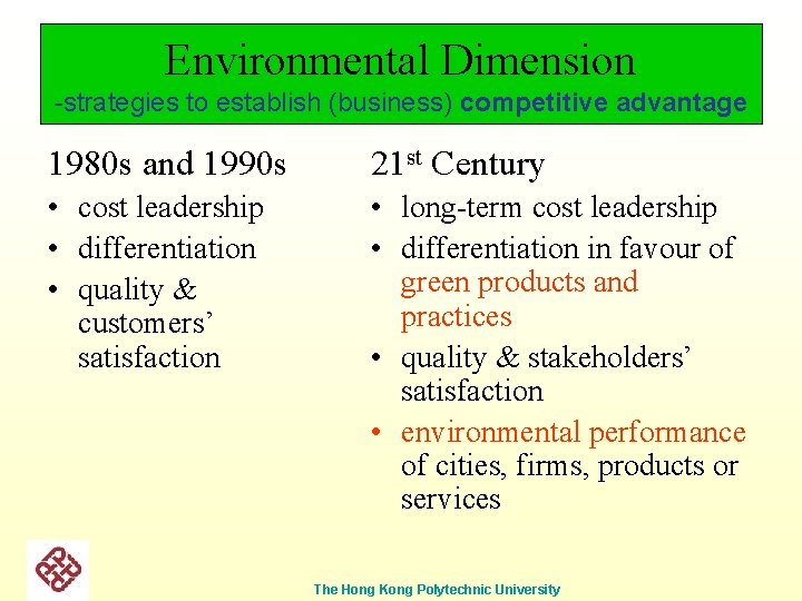 Environmental Dimension -strategies to establish (business) competitive advantage 1980 s and 1990 s 21