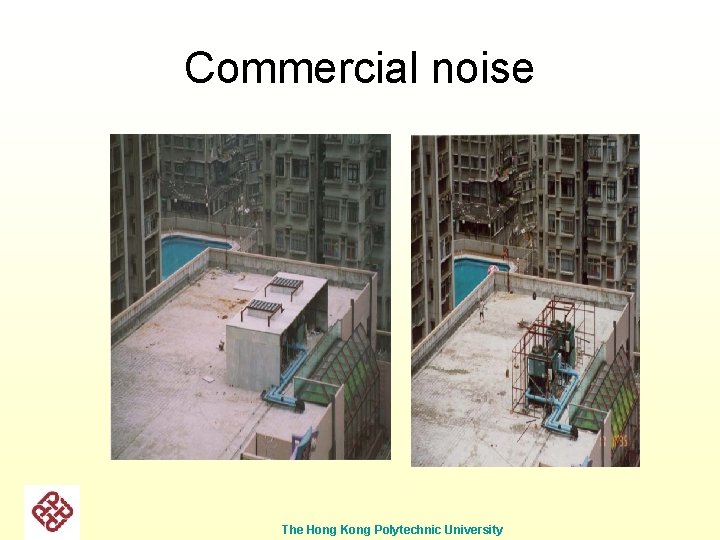 Commercial noise The Hong Kong Polytechnic University 